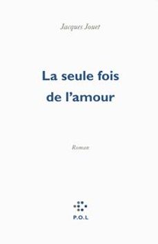 la seule fois de l'amour (ebook)-jacques jouet-9782818014752