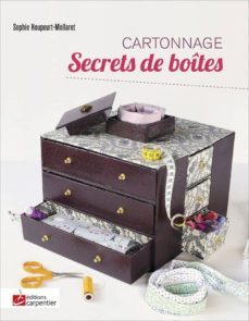 cartonnage : secrets de boites-sophie houpeurt mollaret-9782841678952