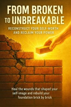 from broken to unbreakable: reconstruct your self-worth and reclaim your power (ebook)-mia harrington-9783565116652