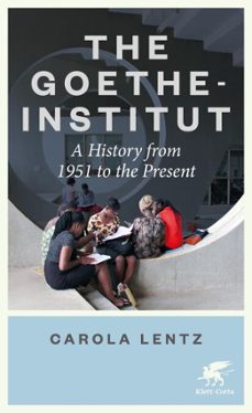 the goethe-institut (ebook)-carola lentz-9783608124552