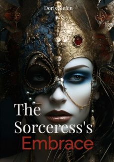 the sorceress`s embrace (ebook)-doris siefen-doris siefen-9783691118452