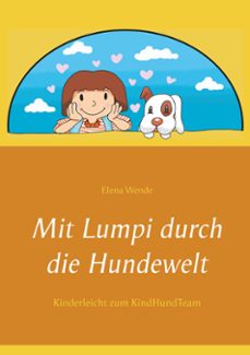 mit lumpi durch die hundewelt-elena wende-9783752880052