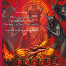 warum sakularer buddhismus ein devadatta-buddhismus ist! (ebook)-9783769373752