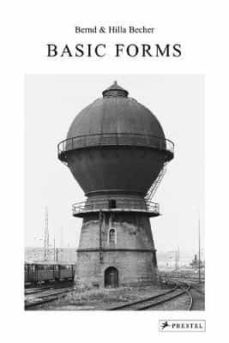 bernd and hilla becher: basic forms-thierry de duve-9783791386652