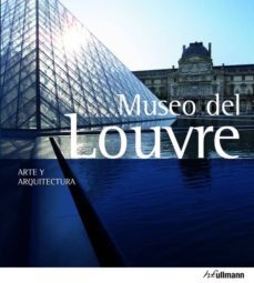 arte & arquitectura: museo de el louvre (ed. 2013)-9783848004652