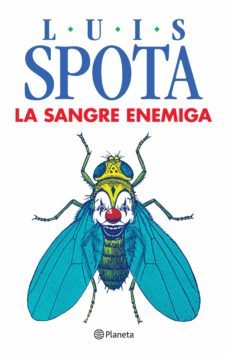 la sangre enemiga (ebook)-luis spota-9786070725852