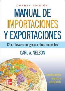 manual de importaciones y exportaciones (4ª ed)-carl a. nelson-9786071502452