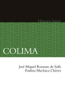 colima. historia breve (ebook)-josé miguel romero de solís-paulina machuca chávez-9786071640352