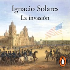 la invasión (audiolibro)-ignacio solares-9786073872652