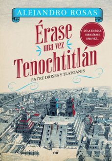 erase una vez tenochtitlan (ebook)-9786073934152