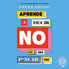 aprende a decir no de una p*nche vez (audiolibro)-sarah knight-9786073939652