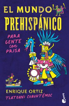 el mundo prehispanico para gente con prisa-9786075697352