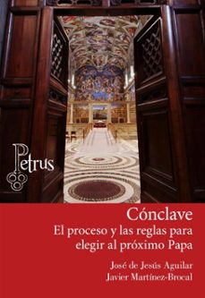 conclave. el proceso y las reglas para elegir al proximo papa (ebook)-jose jesus de aguilar-javier martinez brocal-9786075913452