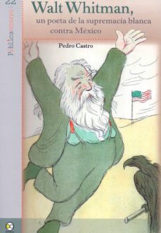 walt whitman, un poeta de la supremacia blanca contra mexico (ebook)-9786078781652