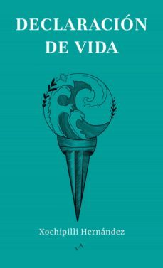 declaracion de vida (ebook)-xochipilli hernandez-9786079101152