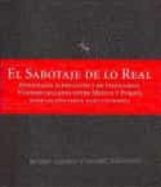 el sabotaje de lo real-9786079500252