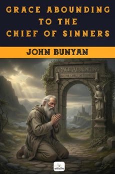 grace abounding to the chief of sinners (ebook)-john bunyan-9786253872052