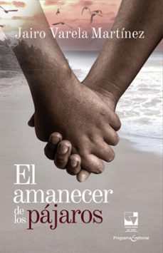 el amanecer de los pajaros (ebook)-jairo varela martínez-9786287683952