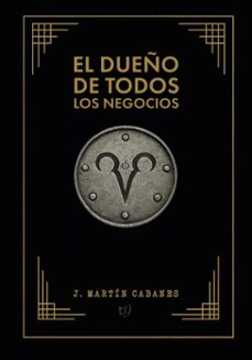 el dueño de todos los negocios (ebook)-josé martín cabanes-9786313069552