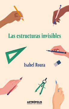 las estructuras invisibles (ebook)-isabel roura-9786316635952