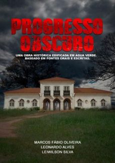 progresso obscuro (ebook)-marcos fábio oliveira, leonardo alves, leiwilson silva-9786500257052