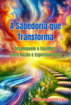 a sabedoria que transforma (ebook)-mensageiro luz-9786501420752