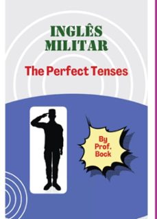 ingles militar - the perfect tenses (ebook)-paulo r. bock-9786501668352