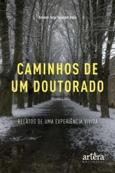 caminhos de um doutorado: relatos de uma experiencia vivida (ebook)-antonio jorge sena dos anjos-9786525002552