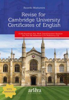 revise for cambridge university certificates of english: a 500-hundered key work transformation revision: (for first b2, advanced c1 &amp; proficiency c2) (ebook)-ricardo madureira-9786525058252