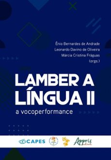 lamber a lingua ii: a vocoperformance (ebook)-ênio bernardes de andrade-leonardo davino de oliveira-márcia cristina fráguas-9786525070452