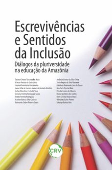 escrevivencias e sentidos da incluso (ebook)-tatiana cristina vasconcelos maia-marcos vinícius da costa lima-lourival ferreira do nascimento-9786525163352