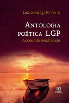 antologia poetica lgp (ebook)-luiz gonzaga pinheiro-9786525256252