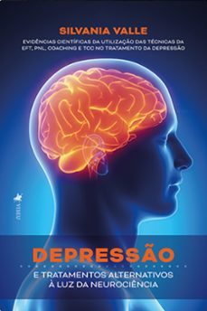 depresso e tratamentos alternativos a luz da neurociencia (ebook)-silvania valle-9786525464152