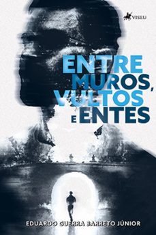entre muros, vultos e entes (ebook)-eduardo guerra barreto júnior-9786525486352