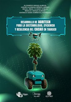 desarrollo de agritech para la sostenibilidad, eficiencia y resiliencia del cacao en tabasco (ebook)-alexander vargas almeida-harumi jiménez-miguel robles-9786525836652