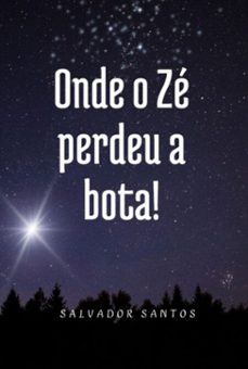 onde o ze perdeu a bota! (ebook)-salvador santos-9786526627952