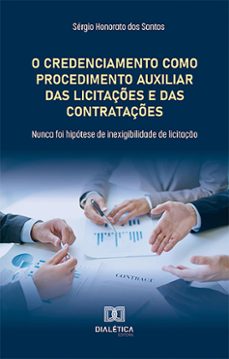 o credenciamento como procedimento auxiliar das licitações e das contratações (ebook)-sérgio honorato dos santos-9786527022152