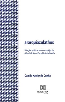 ararquiazulathos (ebook)-camila xavier da cunha-9786527041252