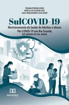 sulcovid-19 (ebook)-yohana pereira vieira-mirelle de oliveira saes-suele manjourany silva duro-9786527092452