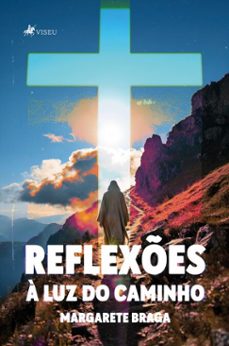 reflexes a luz do caminho (ebook)-margarete braga-9786528038152