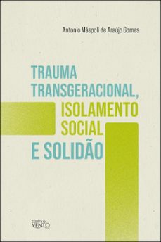 trauma transgeracional, isolamento social e solido (ebook)-antonio máspoli de araújo gomes-9786553190252