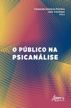 o publico na psicanalise (ebook)-fernanda pacheco ferreira-julio verztman-9786555234152