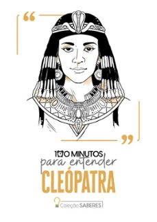 100 minutos para entender cleopatra (ebook)-astral cultural-9786555666052