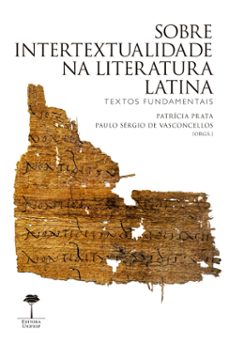 sobre intertextualidade na literatura latina (ebook)-patrícia prata-paulo sérgio de vasconcellos-9786556320052