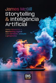 storytelling e inteligencia artificial (ebook)-james mcsill-9786556951652