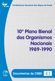 10º plano bienal dos organismos nacionais  1989/1990 - documentos da cnbb 41 - digital (ebook)-conferência nacional dos bispos do brasil-9786559753352