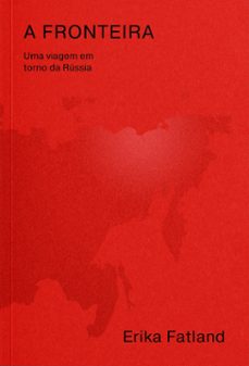 a fronteira (ebook)-erika fatland-9786559981052