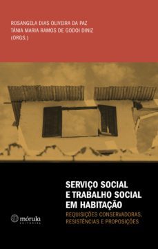 serviço social e trabalho social em habitaço: (ebook)-rosangela dias oliveira da paz-tania maria ramos de godoi diniz-9786586464252