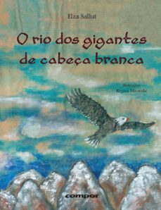o rio dos gigantes de cabeça branca (ebook)-elza sallut-9786588584552
