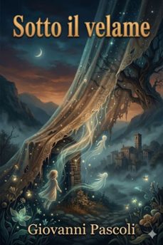 sotto il velame: saggio di un'interpretazione generale del poema sacro (ebook)-9786726024452